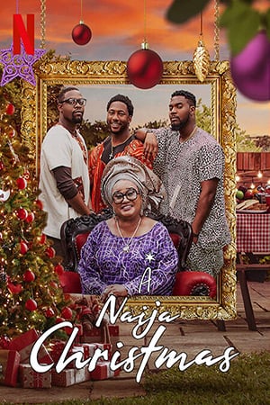 ดูหนังออนไลน์ฟรี A Naija Christmas (2021) คริสต์มาสไนจีเรีย movie678